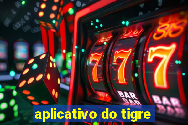 aplicativo do tigre